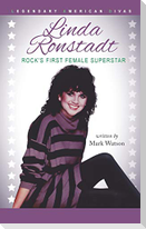 Linda Ronstadt: Rock's First Female Superstar