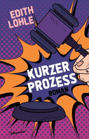 Löhle, Edith. Kurzer Prozess - Roman. Aufbau Verlage GmbH, 2026.