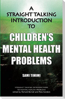 A Straight Talking Introduction to Children's Mental Health Problems