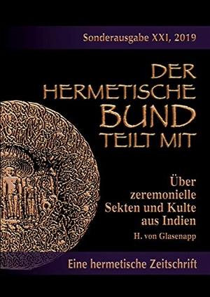 Glasenapp, H. von. Über zeremonielle Sekten und Kulte aus Indien. Books on Demand, 2019.
