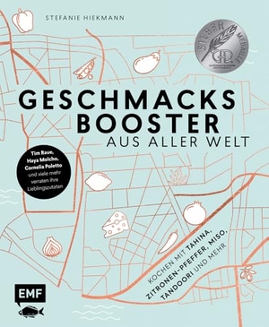 Hiekmann, Stefanie. Geschmacksbooster aus aller Welt - Kochen mit Tahina, Zitronen-Pfeffer, Miso, Tandoori und mehr - Tim Raue, Haya Molcho, Cornelia Poletto und viele mehr verraten ihre Lieblingszutaten. Edition Michael Fischer, 2023.