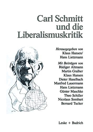 Lietzmann, Hans J. / Klaus Hansen (Hrsg.). Carl Schmitt und die Liberalismuskritik. VS Verlag für Sozialwissenschaften, 1988.