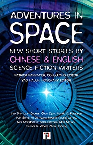 Shvartsman, Alex / Haijun, Yao et al. Adventures in Space (Short stories by Chinese and English Science Fiction writers). Flame Tree Publishing, 2023.