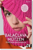 Balaclava Mützen stricken und häkeln
