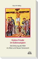 Gottes Friede im Gekreuzigten
