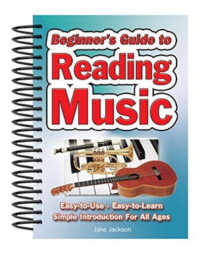 Jackson, Jake. Beginner's Guide to Reading Music - Easy to Use, Easy to Learn; A Simple Introduction for All Ages. Flame Tree Publishing, 2011.