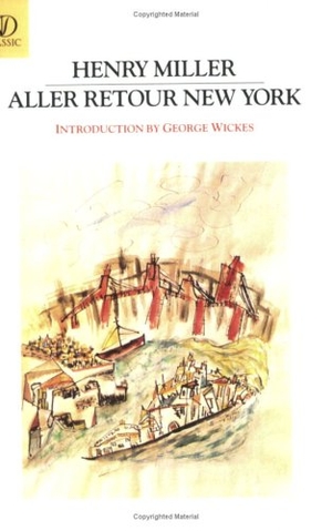 Miller, Henry. Aller Retour New York - Essay. New Directions Publishing Corporation, 1993.