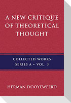 A New Critique of Theoretical Thought, Vol. 3