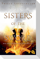 Sisters of the Sword - Wie zwei Schneiden einer Klinge