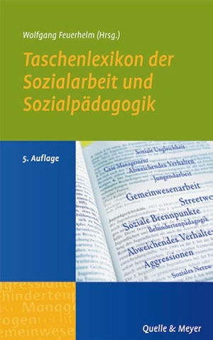 Feuerhelm, Wolfgang (Hrsg.). Taschenlexikon der Sozialarbeit und Sozialpädagogik. Quelle + Meyer, 2006.
