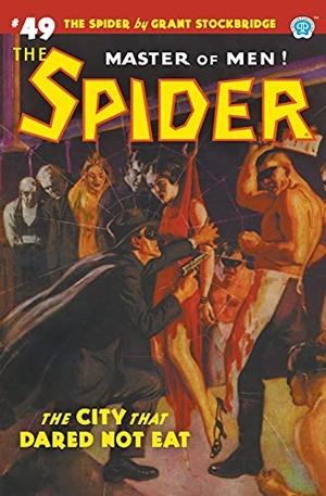 Stockbridge, Grant / Wayne Rogers. The Spider #49: The City That Dared Not Eat. Steeger Properties LLC, 2021.