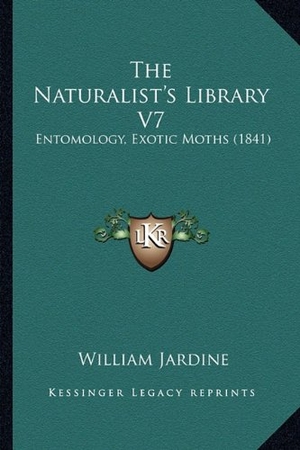 Jardine, William. The Naturalist's Library V7 - Entomology, Exotic Moths (1841). Kessinger Publishing, 2010.