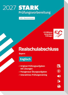 STARK Englisch - Realschulabschluss 2027 Bayern - Prüfungsvorbereitung inkl. Basistraining
