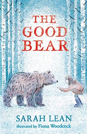 Lean, Sarah. The Good Bear. Simon & Schuster Ltd, 2020.