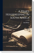 A Year's Housekeeping in South Africa