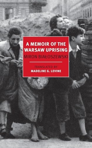 Bialoszewski, Miron. A Memoir of the Warsaw Uprising. New York Review of Books, 2015.
