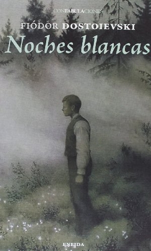 Dostoevskiï, Fiodor Mijaïlovich. Noches blancas. Eneida Editorial S.L., 2013.