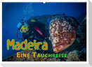 Madeira, eine Tauchreise (Wandkalender 2024 DIN A2 quer), CALVENDO Monatskalender