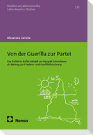 Von der Guerilla zur Partei