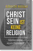 Christsein ist keine Religion