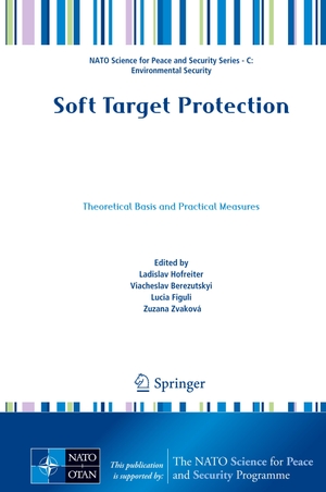 Hofreiter, Ladislav / Zuzana Zvaková et al (Hrsg.). Soft Target Protection - Theoretical Basis and Practical Measures. Springer Netherlands, 2020.