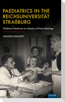 Paediatrics in the Reichsuniversitat Strassburg