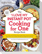 The I Love My Instant Pot(r) Cooking for One Recipe Book