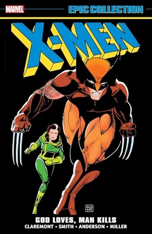 Claremont, Chris. X-Men Epic Collection: God Loves, Man Kills. Marvel, 2024.