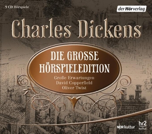 Dickens, Charles. Die große Hörspieledition - Große Erwartungen / David Copperfield / Oliver Twist. Hoerverlag DHV Der, 2011.
