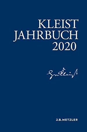 Allerkamp, Andrea / Andrea Bartl et al (Hrsg.). Kleist-Jahrbuch 2020. Springer Berlin Heidelberg, 2020.