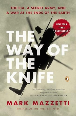 Mazzetti, Mark. The Way of the Knife - The Cia, a Secret Army, and a War at the Ends of the Earth. Penguin Publishing Group, 2014.