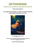 GETHSEMANE "My Father, if it is possible, may this cup be taken from Me"
