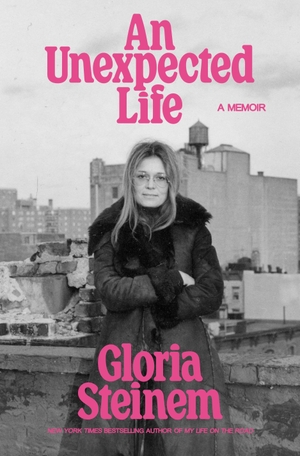Steinem, Gloria. An Unexpected Life - A Memoir. Penguin, 2026.