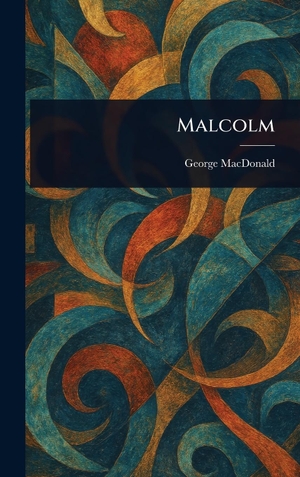 Macdonald, George. Malcolm. Tradd Street Press, 2025.
