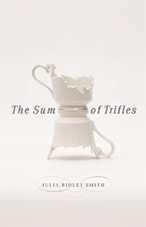 Smith, Julia Ridley. The Sum of Trifles. University of Georgia Press, 2021.