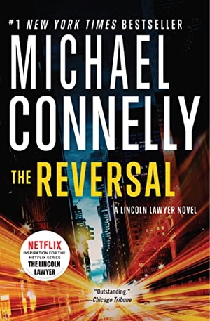 Connelly, Michael. The Reversal. Little Brown and Company, 2016.