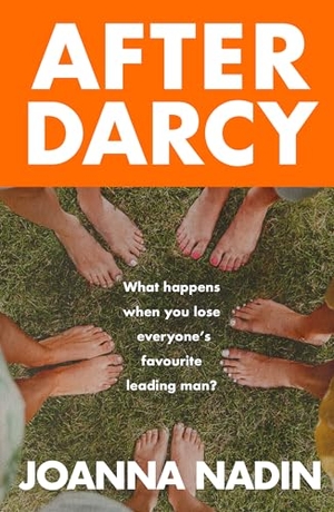 Nadin, Joanna. After Darcy - A Year of Chaos, Sobriety, and Sisterhood: A Witty, Warm, and Wonderfully Modern Bennet Family Tale. BEDFORD SQUARE PUBLISHERS, 2026.