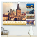 Die Karlsbrücke in Prag (hochwertiger Premium Wandkalender 2024 DIN A2 quer), Kunstdruck in Hochglanz