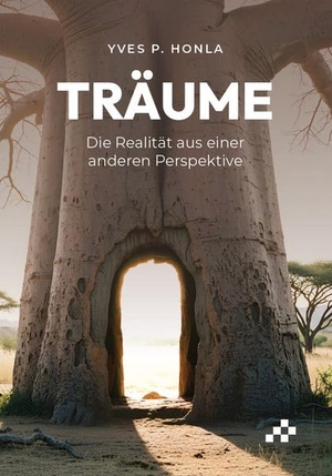 Honla, Yves P.. Träume - Die Realität aus einer anderen Perspektive. MOSAICSTONES, 2026.