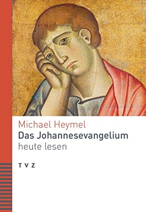 Heymel, Michael. Das Johannesevangelium heute lesen. TVZ Theologischer Verlag, 2020.