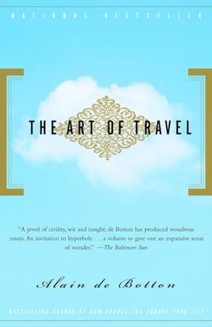 de Botton, Alain. The Art of Travel. Knopf Doubleday Publishing Group, 2004.