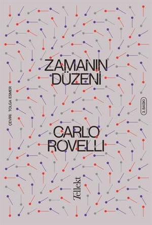 Rovelli, Carlo. Zamanin Düzeni. Tellekt Yayinevi, 2023.