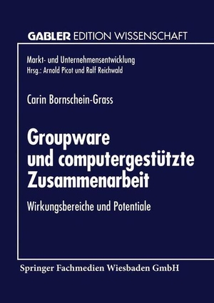 Groupware und computergestützte Zusammenarbeit - Wirkungsbereiche und Potentiale. Deutscher Universitätsverlag, 1995.