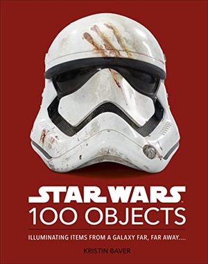 Baver, Kristin. Star Wars 100 Objects - Illuminating Items From a Galaxy Far, Far Away..... Dorling Kindersley Ltd, 2023.