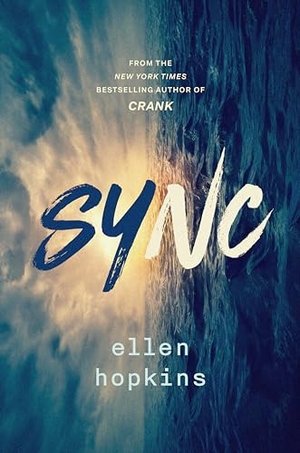 Hopkins, Ellen. Sync. Penguin Young Readers Group, 2024.