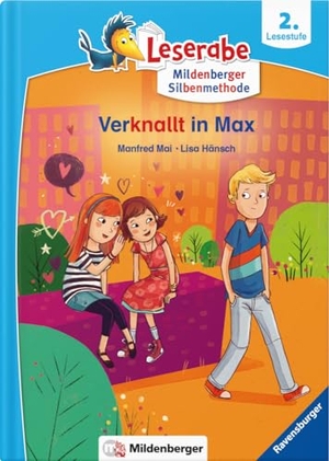 Mai, Manfred / Lisa Hänsch. Leserabe - Verknallt in Max - Lesestufe 2. Mildenberger Verlag GmbH, 2021.