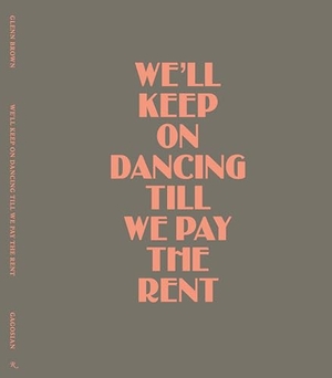 Massimiliano, Gioni / Glenn Brown. Glenn Brown - We'll Keep On Dancing Till We Pay the Rent. Rizzoli International Publications, 2024.