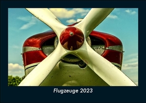 Tobias Becker. Flugzeuge 2023 Fotokalender DIN A5 - Monatskalender mit Bild-Motiven von Autos, Eisenbahn, Flugzeug und Schiffen. Vero Kalender, 2022.