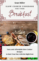Slow Cooker Cookbook for Your Breakfast