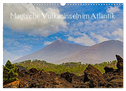 Magische Vulkaninseln im Atlantik (Wandkalender 2025 DIN A3 quer), CALVENDO Monatskalender